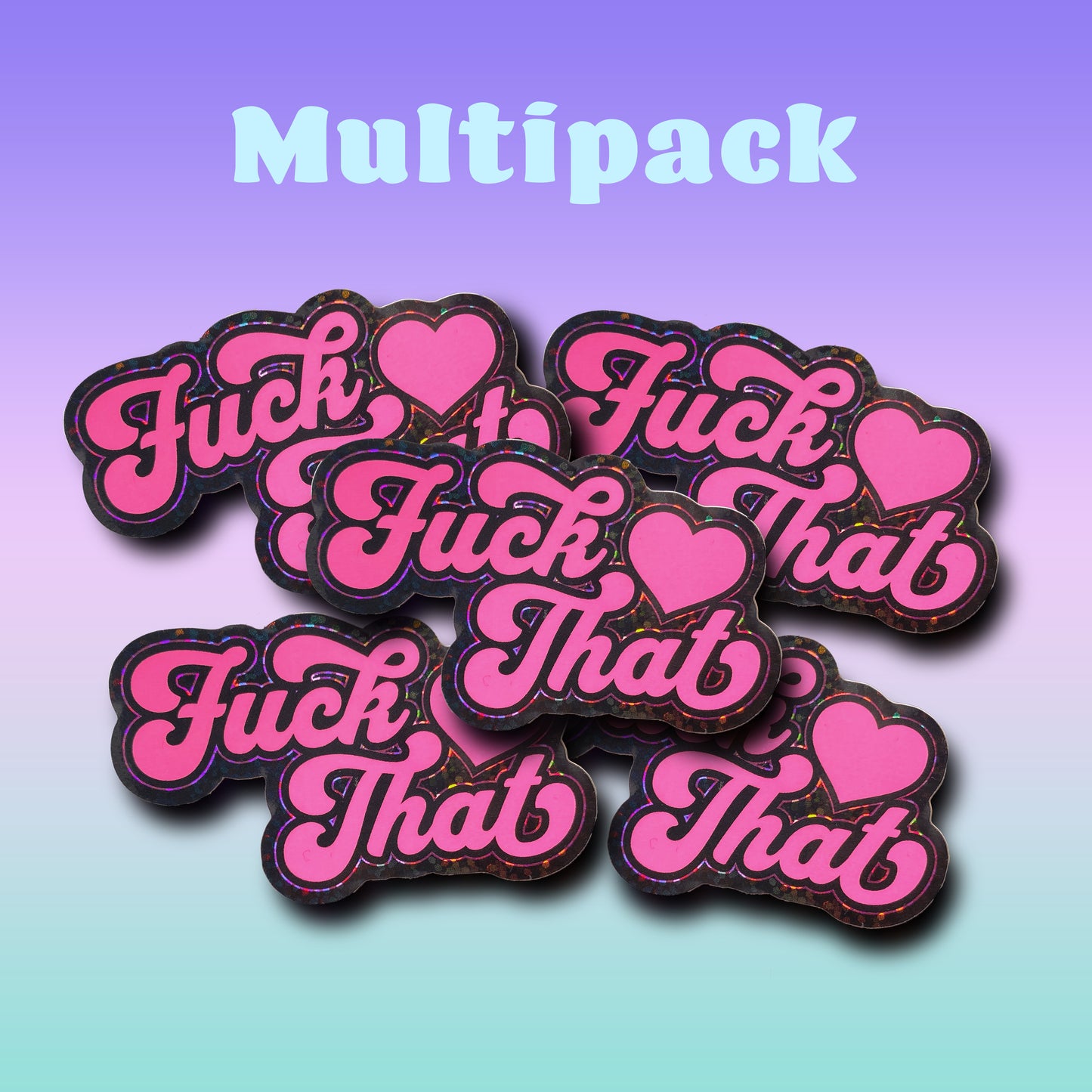 Fuck That Glitter Sticker MULTIPACK SET of 5