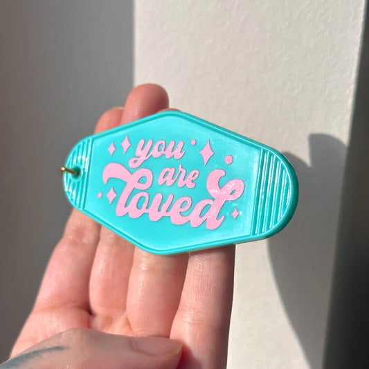 You are loved Teal/Turquoise Keychain